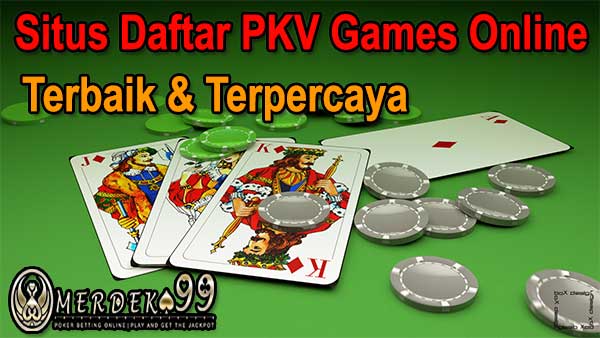 Situs Daftar PKV Games Online Terbaik dan Terpercaya